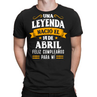 Leyenda Nació 14 Abril Cumpleaños 14th April Birthday Sweatshirt T-shirt | Artistshot