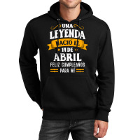 Leyenda Nació 14 Abril Cumpleaños 14th April Birthday Sweatshirt Unisex Hoodie | Artistshot