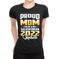 Proud Mother Of 2022 Salutatorian Class 2022 Graduate Ladies Fitted T-shirt | Artistshot