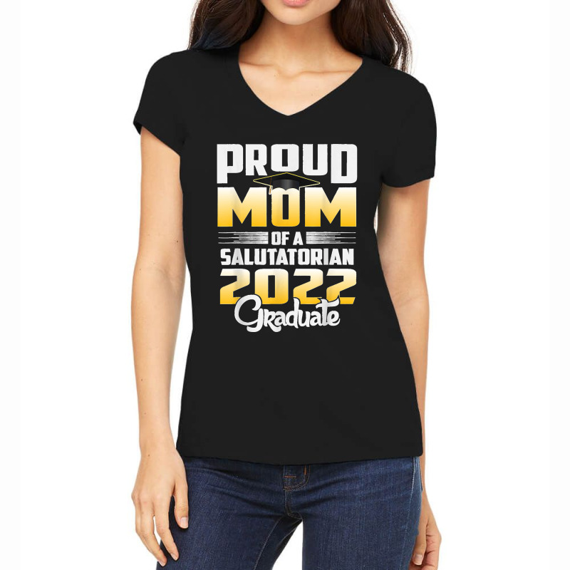 Proud Mother Of 2022 Salutatorian Class 2022 Graduate Women's V-Neck T-Shirt by LisaMarieRangel | Artistshot