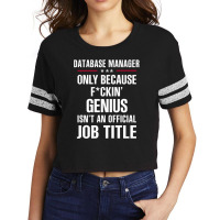 Gift For F Ckin' Genius Database Manager Scorecard Crop Tee | Artistshot