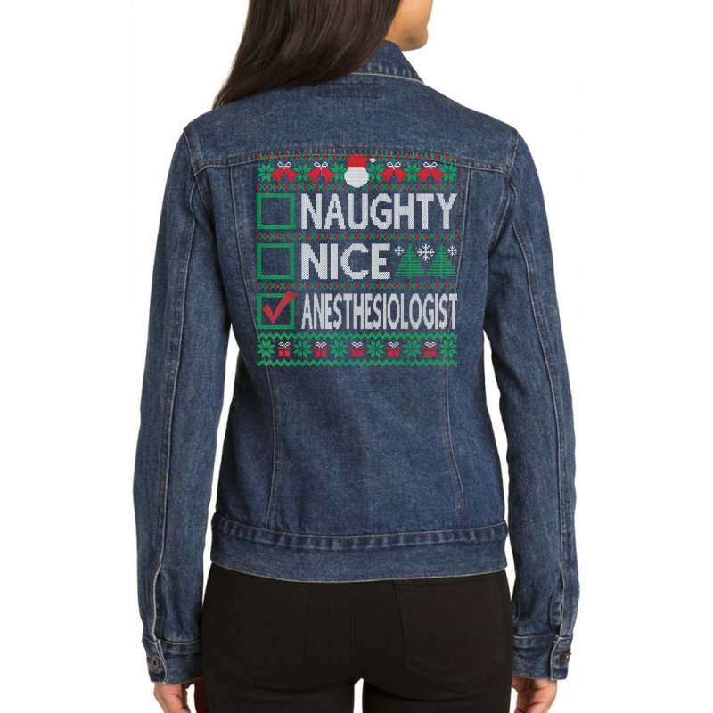 Naughty Nice Anesthesiologist Christmas List Ugly Sweater T Shirt Ladies Denim Jacket | Artistshot