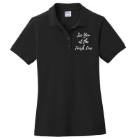 See You At The Finish Line Funny Runner Racing T Shirt Ladies Polo Shirt | Artistshot