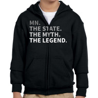 Minnesota   The State The Myth The Legend T Shirt I Love Mn Youth Zipper Hoodie | Artistshot