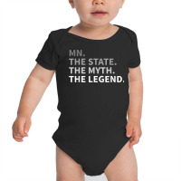 Minnesota   The State The Myth The Legend T Shirt I Love Mn Baby Bodysuit | Artistshot