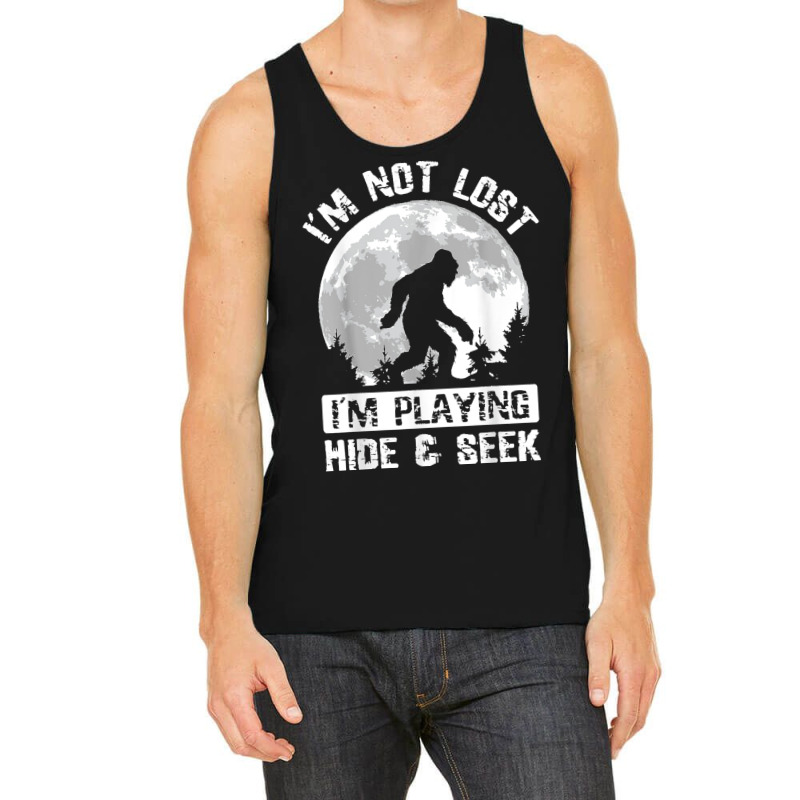 Retro Bigfoot Im Not Lost Im Playing Hide & Seek Sasquatch Tank Top by LisaMarieRangel | Artistshot