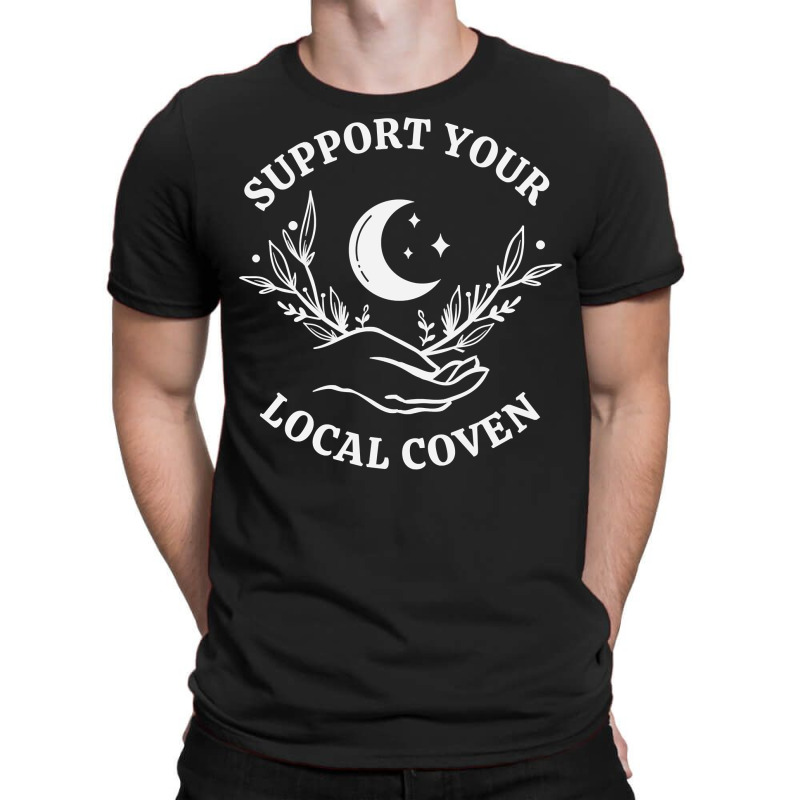 Witch Girl Aesthetic, Support Your Local Coven Sweatshirt T-Shirt by cm-arts | Artistshot