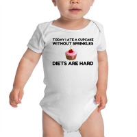 Cupcake Sprinkle Diets Hard Baby Bodysuit | Artistshot