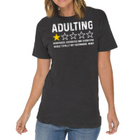 Adulting Overrated And Overpriced And Overhyped. Would Totally Not Rec Vintage T-shirt | Artistshot