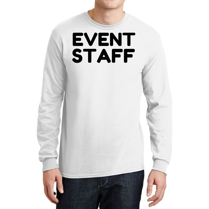 Event Staff Long Sleeve Shirts | Artistshot