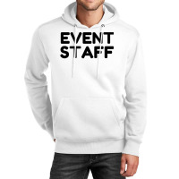 Event Staff Unisex Hoodie | Artistshot