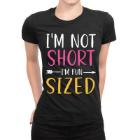 Short People Funny Saying Joke I'm Not Short I'm Fun Sized Pullover Ho Ladies Fitted T-shirt | Artistshot