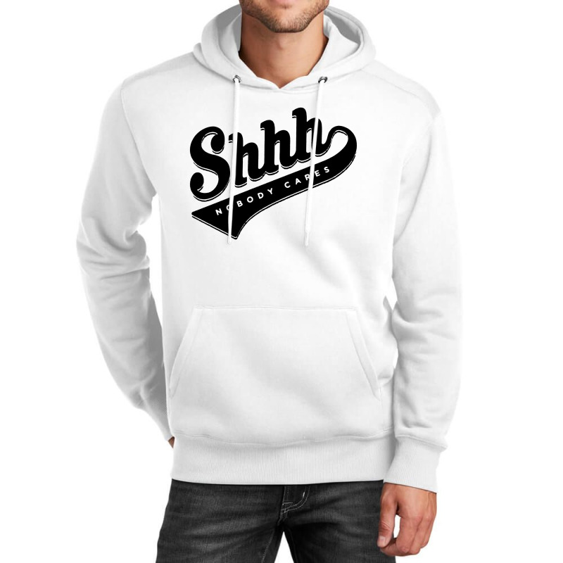 Shhh Nobody Cares Long Sleeves Unisex Hoodie | Artistshot