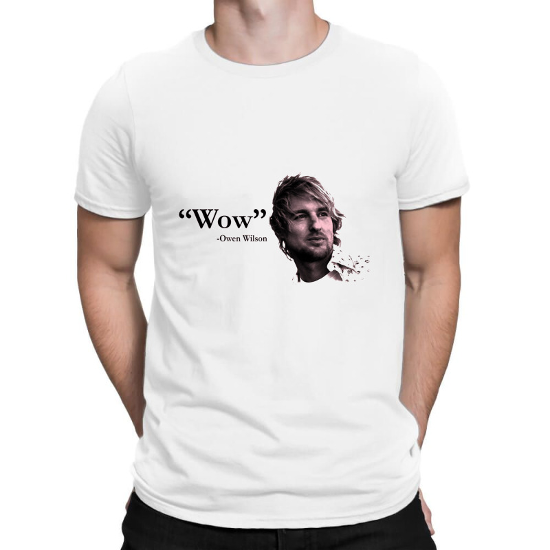 Wow  Owen Wilson T-Shirt by theweirdgotchiclub | Artistshot