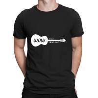 Wow I'm Not Crazy Guitar Ajr T-shirt | Artistshot