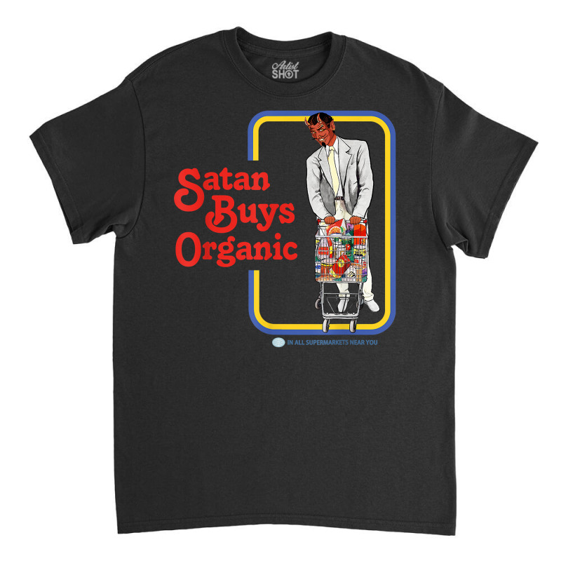 Satan Buys Organic T Shirt Classic T-shirt by cm-arts | Artistshot