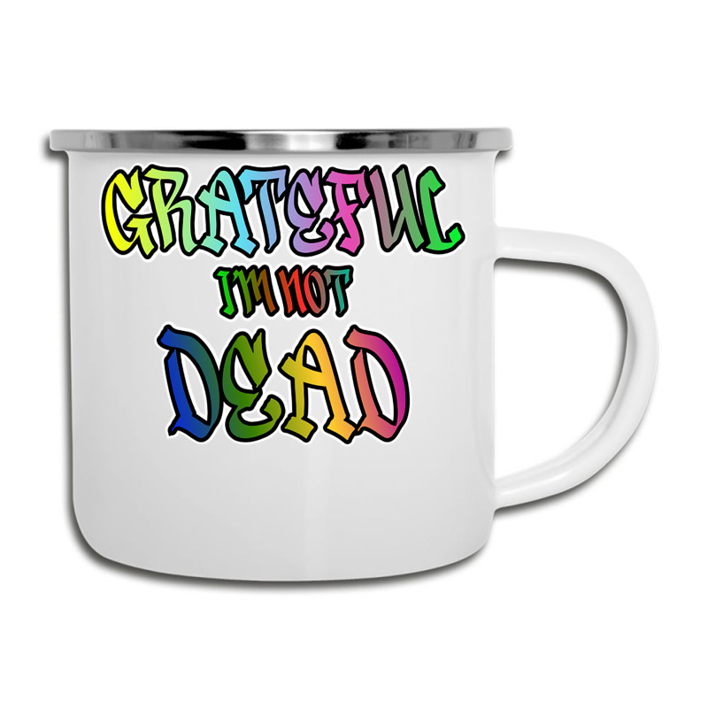 Grateful I'm Not Dead Camper Cup | Artistshot