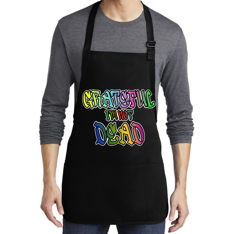 Grateful I'm Not Dead Medium-length Apron | Artistshot