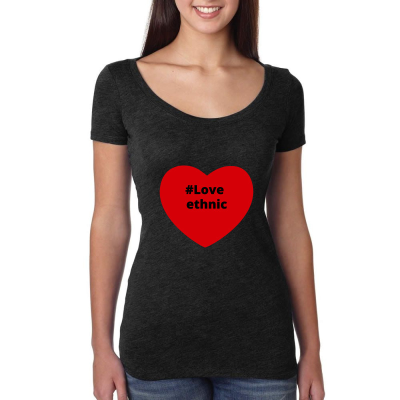 Love Ethnic, Hashtag Heart, Ethnic 2 Women's Triblend Scoop T-shirt by chillinxs | Artistshot