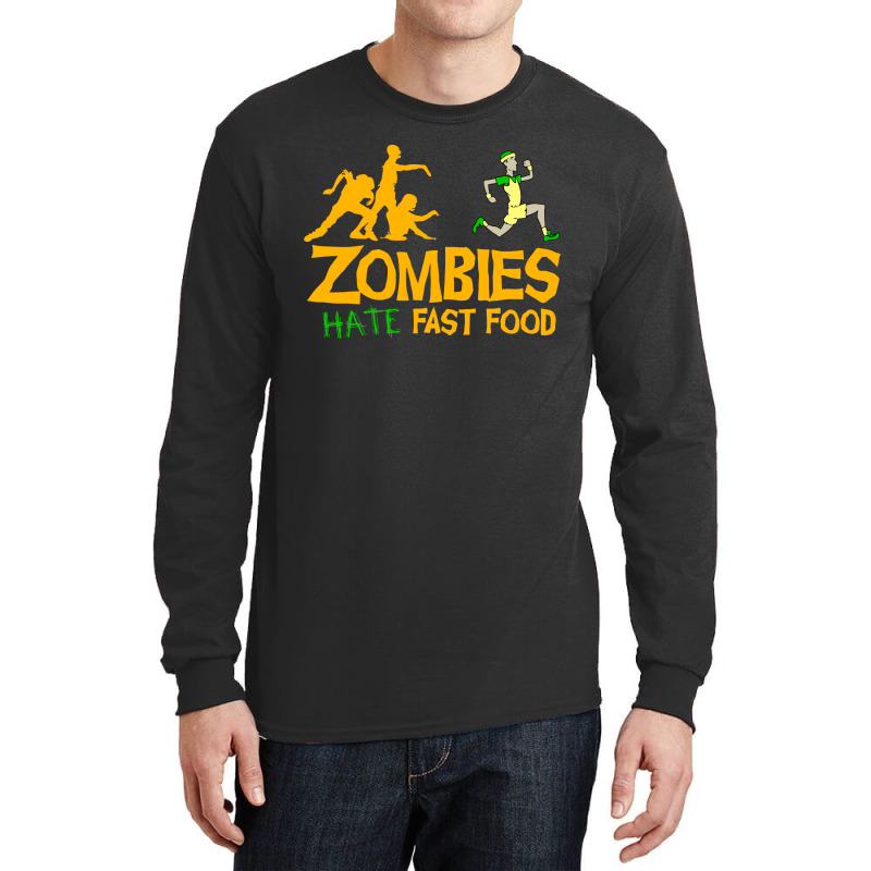 Zombies Hate Fast Food Long Sleeve Shirts | Artistshot