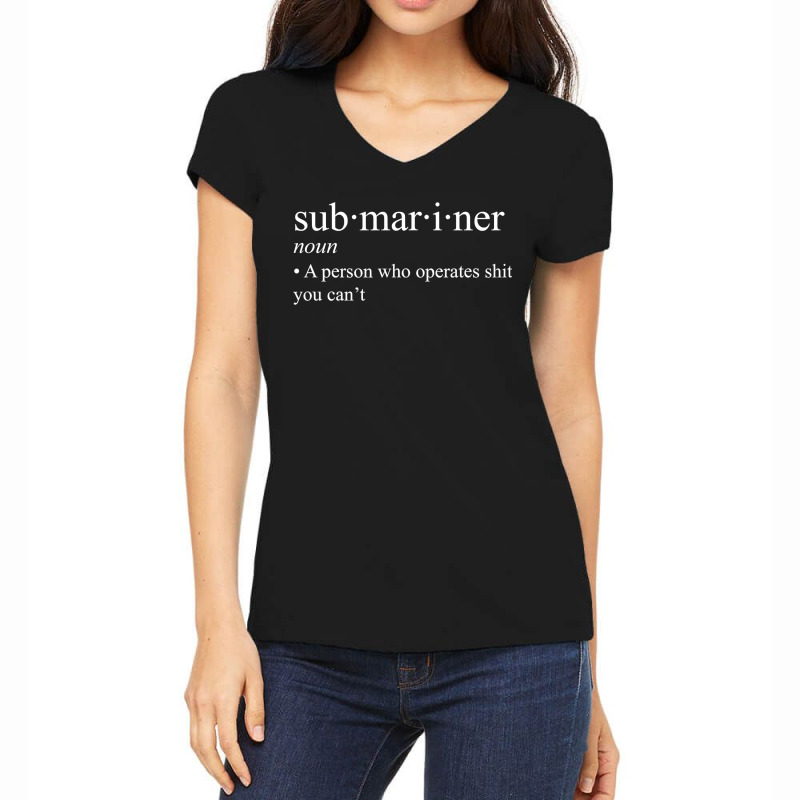 Submariner Definition  I Pigboat Submersible Nuclear Women's V-Neck T-Shirt by trokeryth | Artistshot