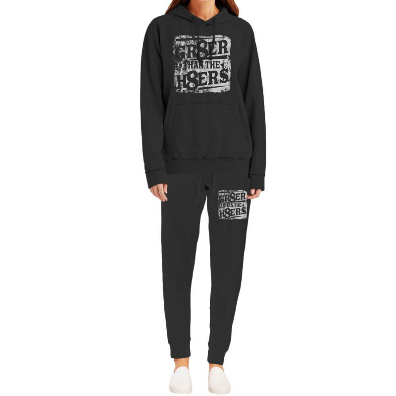 Gr8er Than The H8ers, Distressed   Haters Hoodie & Jogger Set | Artistshot