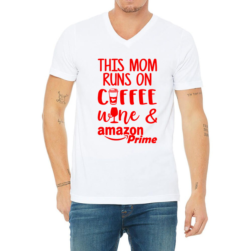 This Mom Runs On Coffee V-neck Tee | Artistshot