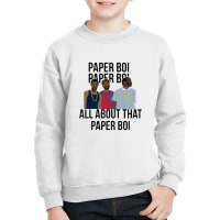 Paper Boi All About That Paper Boi Youth Sweatshirt | Artistshot