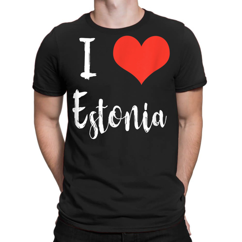 I Love Estonia T Shirt T-shirt | Artistshot