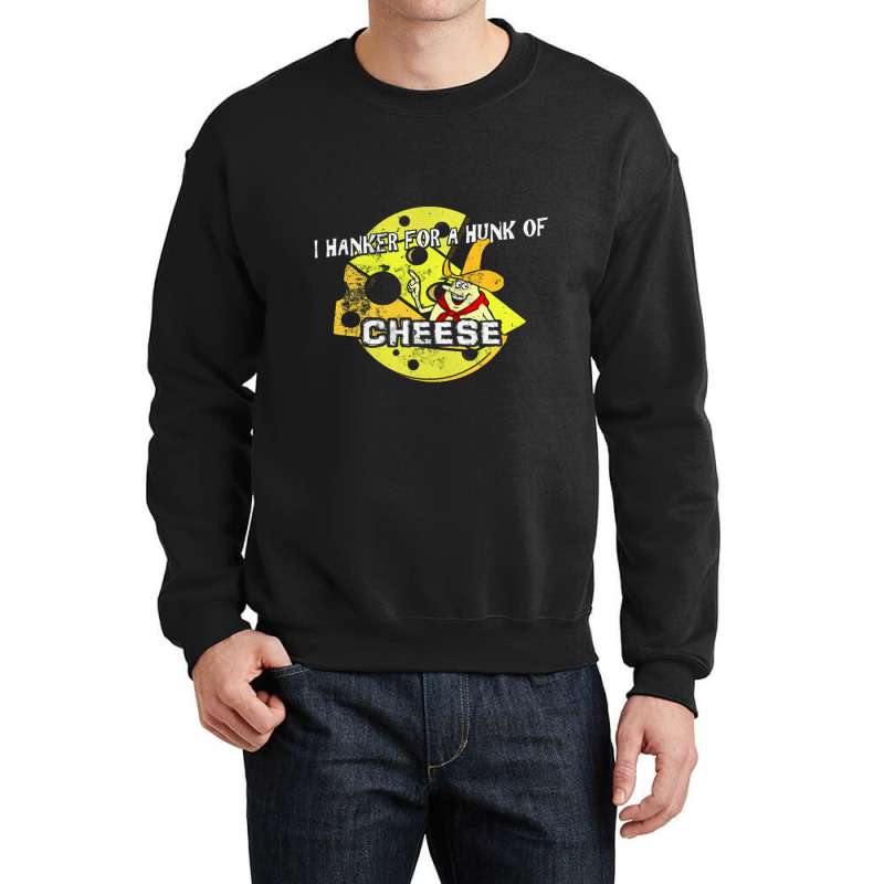 I Hanker For A Hunk Of Cheese, Distressed   Time For Timer Crewneck Sweatshirt | Artistshot