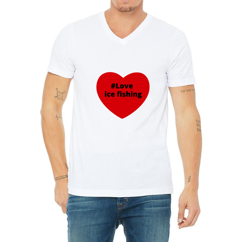 Love Ice Fishing, Hashtag Heart, Love Ice Fishing 2 V-Neck Tee by chillinxs | Artistshot