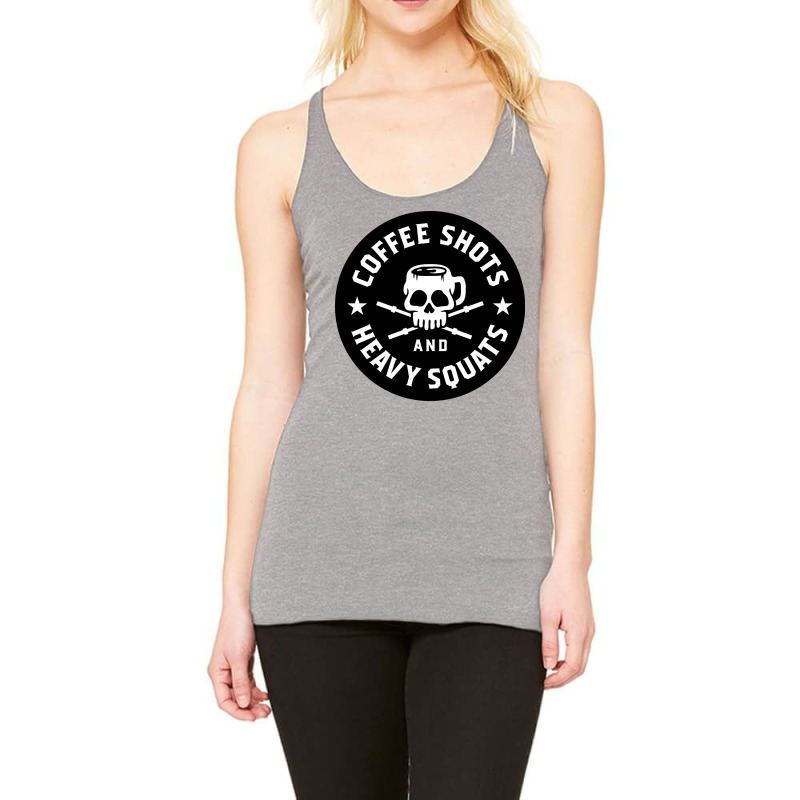 Coffee Shots And Heavy Squats Racerback Tank by cm-arts | Artistshot