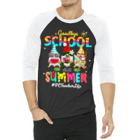 Pe Teacher Gnome Goodbye School Hello Summer 3/4 Sleeve Shirt | Artistshot