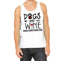 Dogs And Wine Make Everything Fine Shirt Dog Lover Gift T Shirt Tank Top | Artistshot