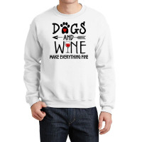 Dogs And Wine Make Everything Fine Shirt Dog Lover Gift T Shirt Crewneck Sweatshirt | Artistshot