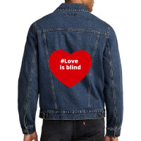 Love Is Blind, Hashtag Heart, Love Is Blind Men Denim Jacket | Artistshot