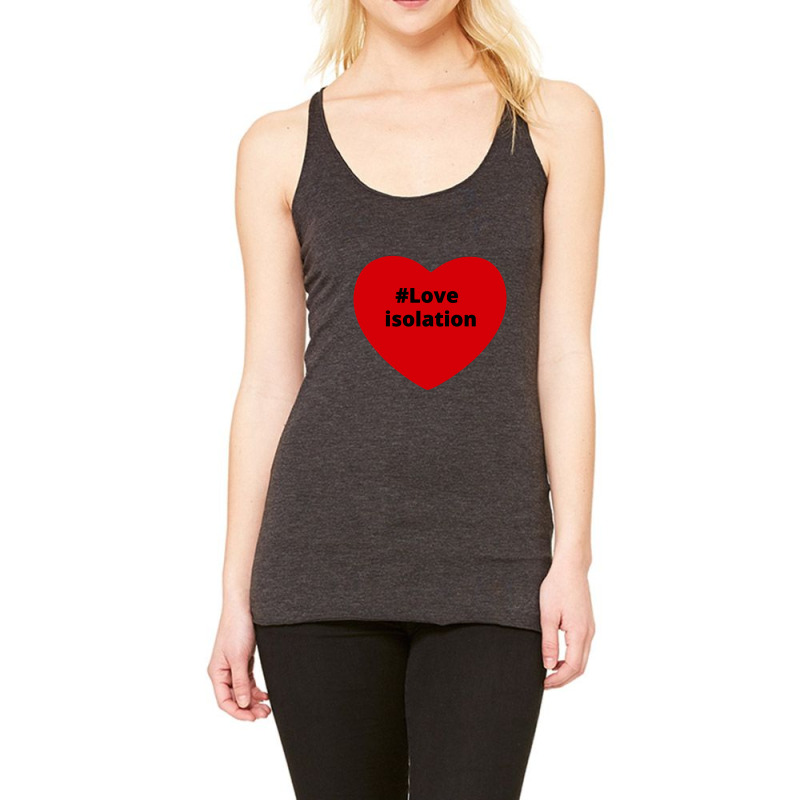 Love Isolation, Hashtag Heart, Isolation 2 Racerback Tank by chillinxs | Artistshot