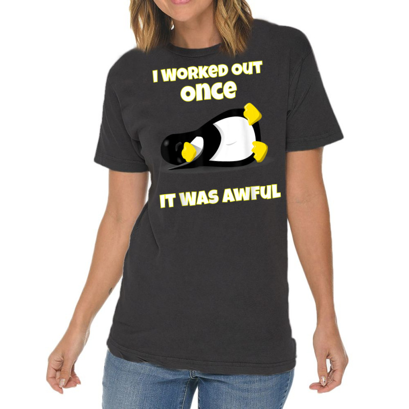 I Worked Out Once It Was Awful Penguin T Shirt Vintage T-Shirt by cm-arts | Artistshot