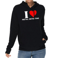 I Love Metal Detecting Shirt Find Objects Buried Undergroun Lightweight Hoodie | Artistshot