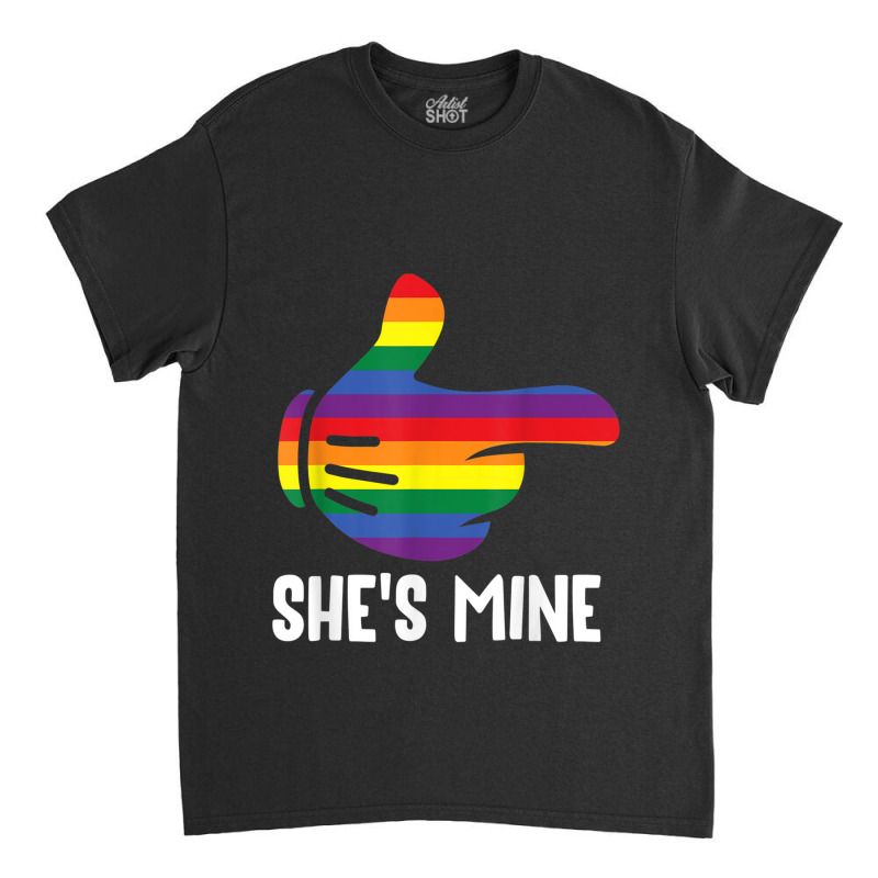 She's Mine Lesbian Couple Rainbow Lgbt Pride Matching Classic T-shirt by RayDesign | Artistshot