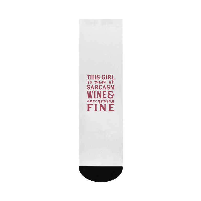 This Girl Is Made Of Sarcasm Wine And Everything Fine Crew Socks | Artistshot