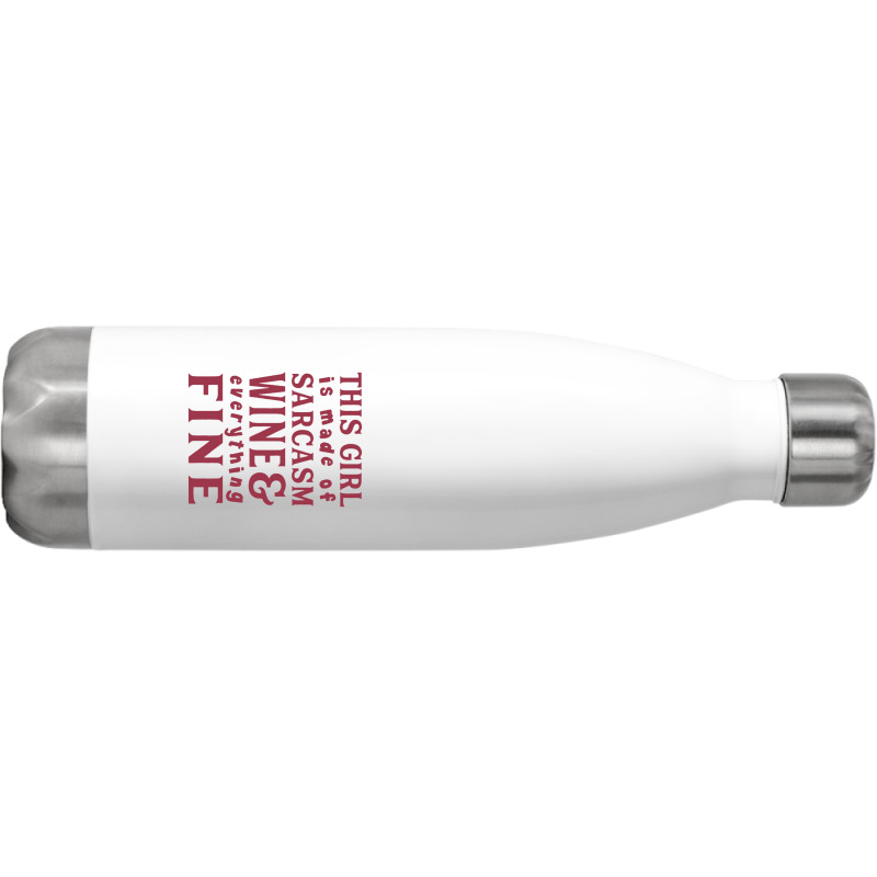 This Girl Is Made Of Sarcasm Wine And Everything Fine Stainless Steel Water Bottle | Artistshot