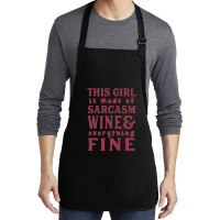 This Girl Is Made Of Sarcasm Wine And Everything Fine Medium-length Apron | Artistshot