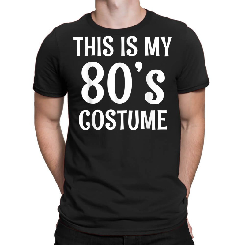 80s Costume Shirt For 1980s Halloween Party T-shirt | Artistshot