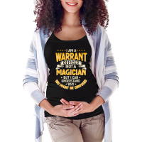 Funny Warrants Officer Not A Magician Warrants Officer T Shirt Maternity Scoop Neck T-shirt | Artistshot