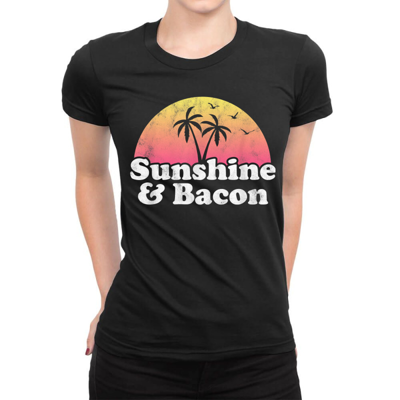 Bacon Giftsunshine And Bacon Ladies Fitted T-Shirt by KiraPutnam | Artistshot