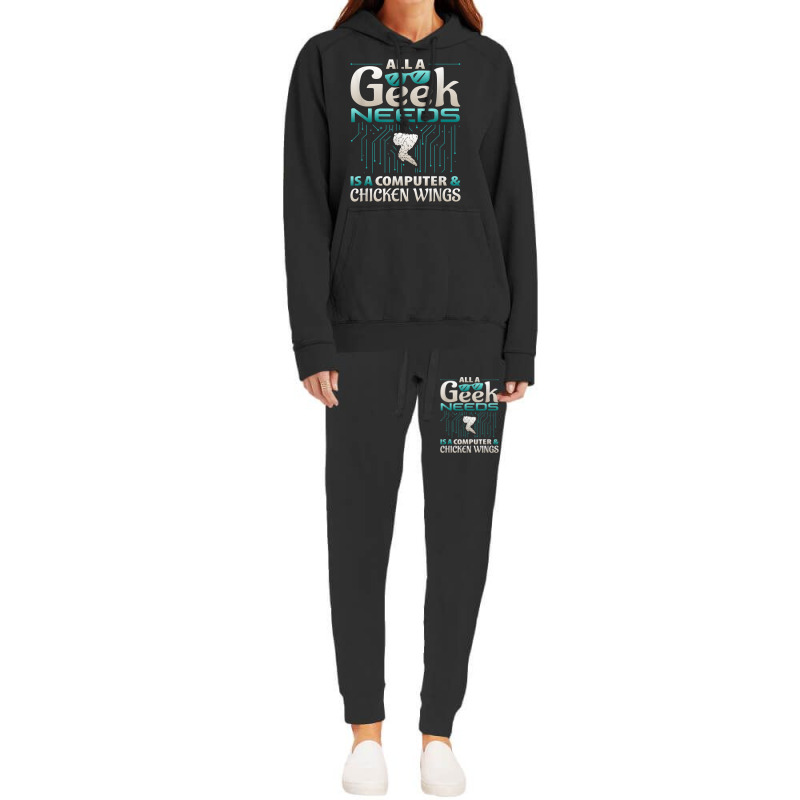 All A Geek Needs Is A Computer And Chicken Wings T Shirt Hoodie & Jogger Set | Artistshot