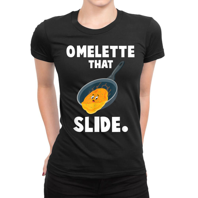 Omelette That Slide Punny Love Egg Breakfast Pun Gifts Ladies Fitted T-Shirt by cm-arts | Artistshot