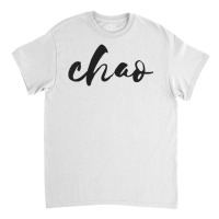 Chao Hi In Vietnamese Language T Shirt Classic T-shirt | Artistshot