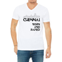 Chennai   Born And Raised Premium T Shirt V-neck Tee | Artistshot